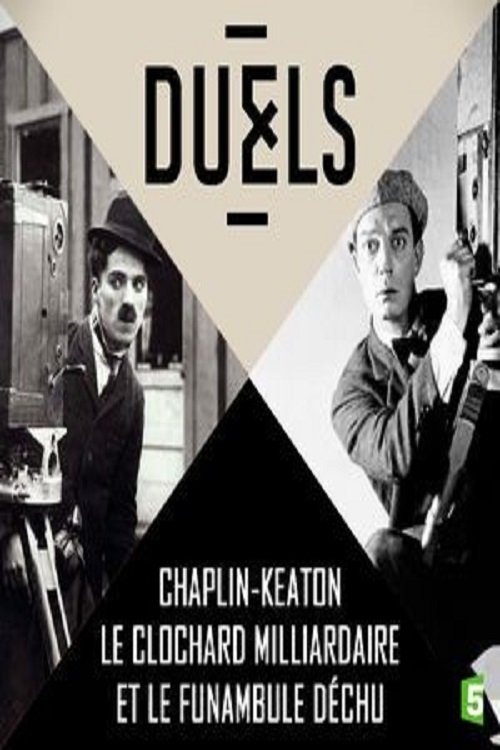 Постер Duels: Chaplin - Keaton, le clochard milliardaire et le funambule déchu